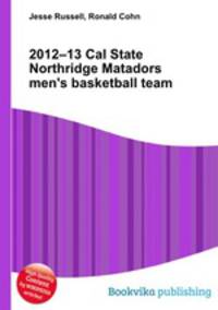 2012–13 Cal State Northridge Matadors men