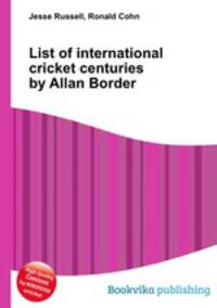 List of international cricket centuries by Allan Border