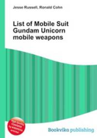 List of Mobile Suit Gundam Unicorn mobile weapons