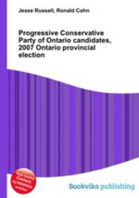 Progressive Conservative Party of Ontario candidates, 2007 Ontario provincial election