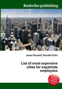 List of most expensive cities for expatriate employees