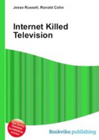 Internet Killed Television