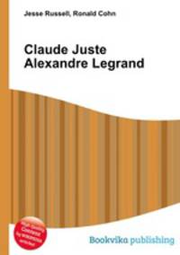 Claude Juste Alexandre Legrand