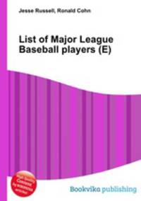 List of Major League Baseball players (E)
