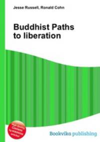 Buddhist Paths to liberation