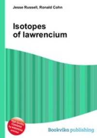 Isotopes of lawrencium