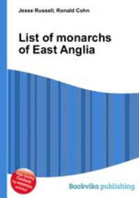 List of monarchs of East Anglia