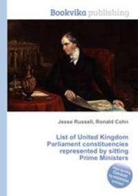 List of United Kingdom Parliament constituencies represented by sitting Prime Ministers
