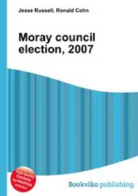 Moray council election, 2007
