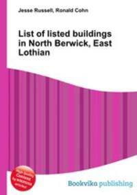 List of listed buildings in North Berwick, East Lothian