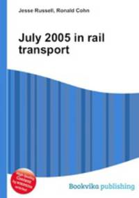 July 2005 in rail transport