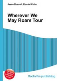 Wherever We May Roam Tour