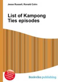 List of Kampong Ties episodes