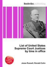List of United States Supreme Court Justices by time in office