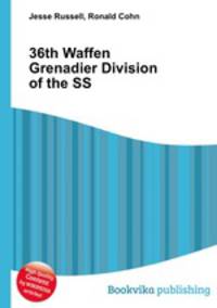 36th Waffen Grenadier Division of the SS