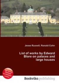 List of works by Edward Blore on palaces and large houses