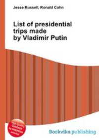 List of presidential trips made by Vladimir Putin