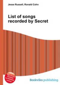 List of songs recorded by Secret