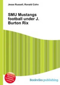 SMU Mustangs football under J. Burton Rix