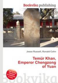 Temur Khan, Emperor Chengzong of Yuan