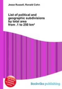List of political and geographic subdivisions by total area from .1 to 250 km?