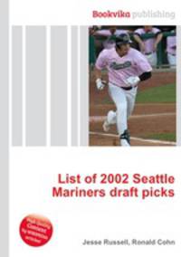 List of 2002 Seattle Mariners draft picks