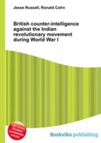 British counter-intelligence against the Indian revolutionary movement during World War I