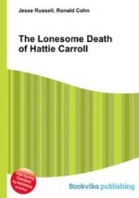 The Lonesome Death of Hattie Carroll