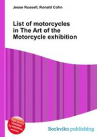 List of motorcycles in The Art of the Motorcycle exhibition