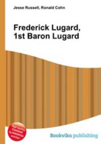 Frederick Lugard, 1st Baron Lugard