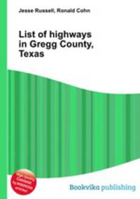 List of highways in Gregg County, Texas