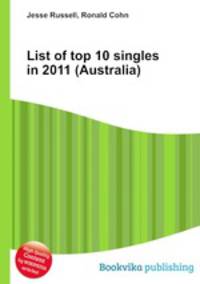 List of top 10 singles in 2011 (Australia)