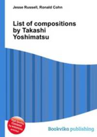 List of compositions by Takashi Yoshimatsu