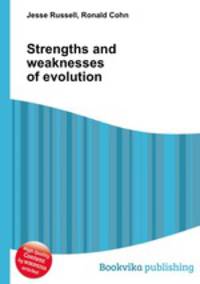 Strengths and weaknesses of evolution