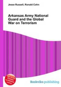 Arkansas Army National Guard and the Global War on Terrorism