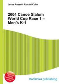 2004 Canoe Slalom World Cup Race 1 – Men