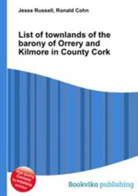 List of townlands of the barony of Orrery and Kilmore in County Cork