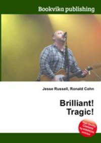 Brilliant! Tragic!