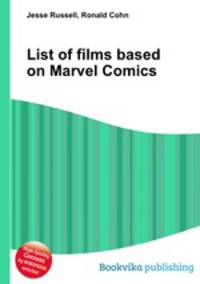 List of films based on Marvel Comics