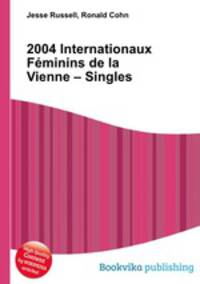 2004 Internationaux Feminins de la Vienne – Singles