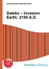 Daleks – Invasion Earth: 2150 A.D.