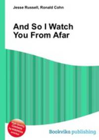 And So I Watch You From Afar