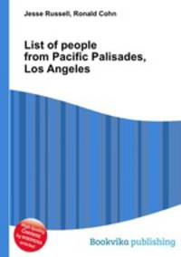 List of people from Pacific Palisades, Los Angeles