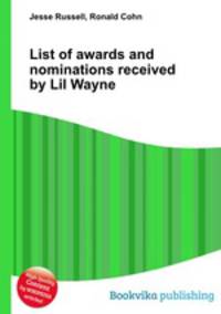 List of awards and nominations received by Lil Wayne