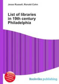 List of libraries in 19th century Philadelphia