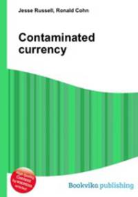 Contaminated currency