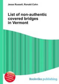 List of non-authentic covered bridges in Vermont