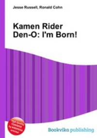 Kamen Rider Den-O: I