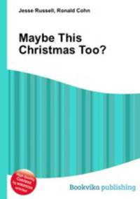 Maybe This Christmas Too?