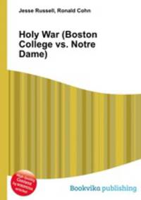 Holy War (Boston College vs. Notre Dame)